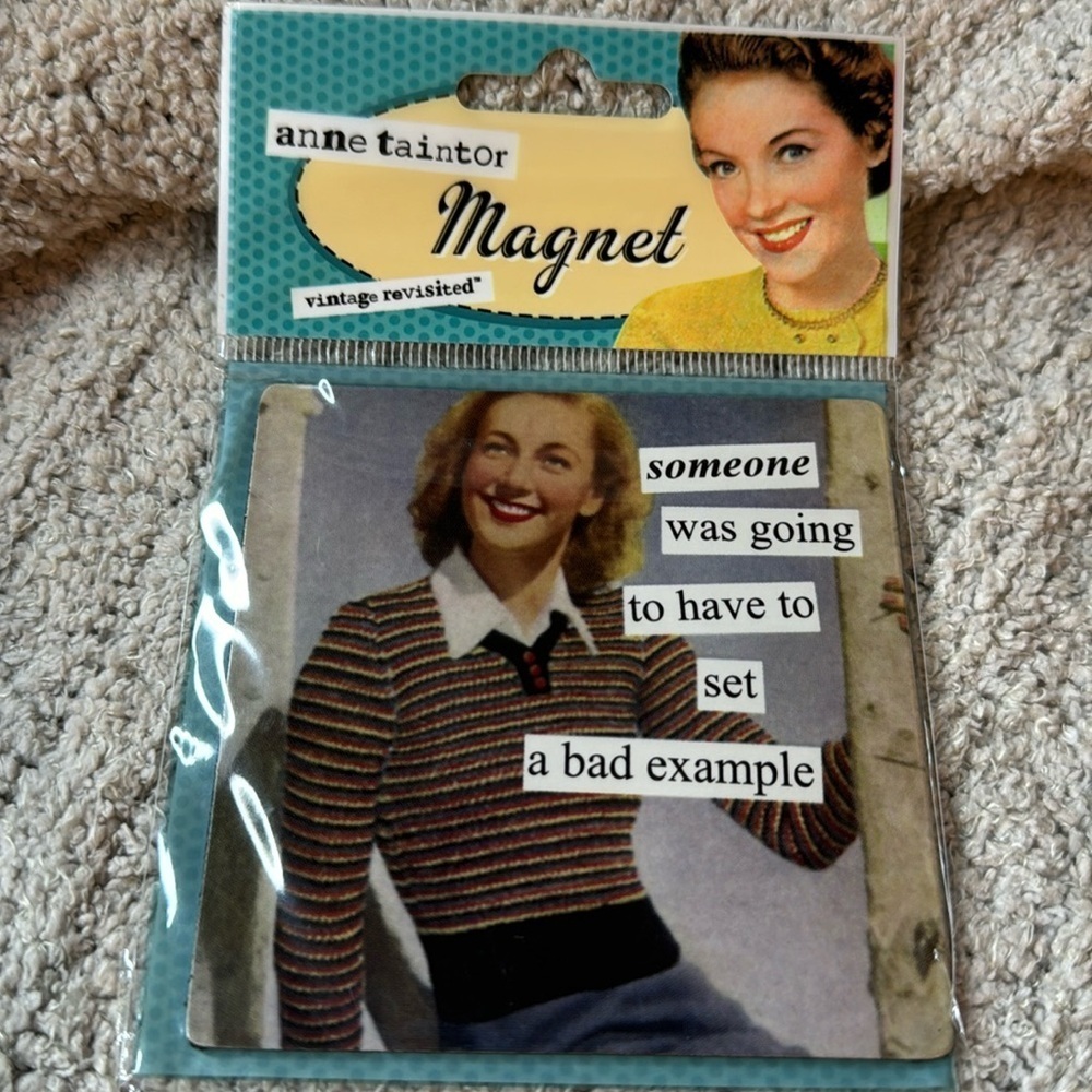 Large Anne Taintor Magnet - “someone was going to have to set a bad example”